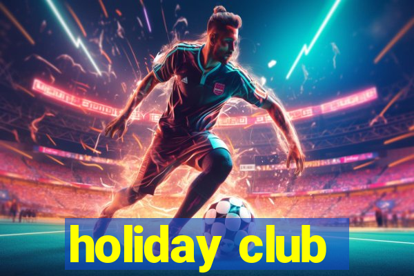 holiday club